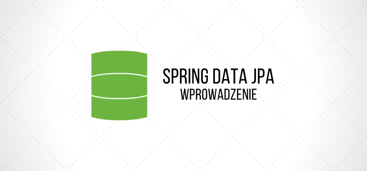 Spring Data JPA - wprowadzenie